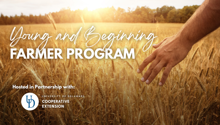 Young and Beginning Farmer Program with UDel Coop Extension